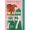 KNYGA Rebecca Wait I'm Sorry You Feel That Way, the whip-smart domestic comedy you won't be able to put down