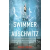 KNYGA Renaud Leblond Swimmer of Auschwitz, The Incredible True Story of the Olympic Hero Who Swam For His Life