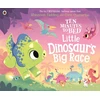 KNYGA Rhiannon Fielding Ten Minutes to Bed: Little Dinosaur's Big Race