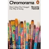KNYGA Riccardo Falcinelli Falcinelli Riccardo Chromorama: How Colour Changed Our Way of Seeing