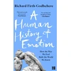 KNYGA Richard Firth Godbehere Human History of Emotion, How the Way We Feel Built the World We Know