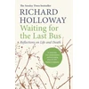 KNYGA Richard Holloway Waiting for the Last Bus