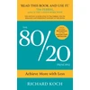 KNYGA Richard Koch 80/20 Principle, Achieve More with Less: the essential guide to increasing productivity, effectiveness and results using the 8020 rule
