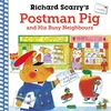 KNYGA Richard Scarry's Postman Pig and His Busy Neighbours