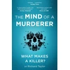 KNYGA Richard Taylor Mind of a Murderer, A glimpse into the darkest corners of the human psyche, from a leading forensic psychiatrist