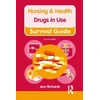 KNYGA Richards Ann Rgn Nursing &amp; Health Survival Guide: Drugs in Use