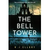 KNYGA Rj Ellory Bell Tower, The brand new suspense thriller from an award-winning bestseller