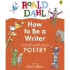 KNYGA Roald Dahl How to Be a Writer: Gloriumptious Poetry