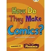 KNYGA Rob Alcraft Bug Club NF Mėlyna (KS2) A/4B How Do They Make … Comics