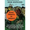 KNYGA Rob Hopkins From What Is to What If