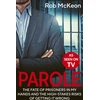 KNYGA Rob Mckeon Parole