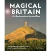 KNYGA Rob Wildwood Magical Britain, 650 Enchanted and Mystical Sites - From healing wells and secret shrines to giants' strongholds and fairy glens
