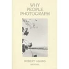 KNYGA Robert Adams Why People Photograph