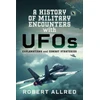 KNYGA Robert Allred History of Military Encounters with UFOs, Explanations and Combat Strategies