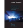 KNYGA Robert Edgar Venue Stories, Narratives, Memories, and Histories from Britains Independent Music Spaces
