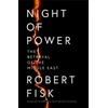 KNYGA Robert Fisk Night of Power, The Betrayal of the Middle East