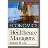 KNYGA Robert H Lee Economics for Healthcare Managers