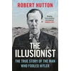 KNYGA Robert Hutton Illusionist, The True Story of the Man Who Fooled Hitler