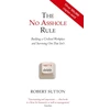 KNYGA Robert I Sutton No Asshole Rule, Building a Civilised Workplace and Surviving One That Isn't