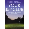 KNYGA Robert J Rotella Your 15th Club