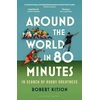 KNYGA Robert Kitson Around the World in 80 Minutes, In Search of Rugby Greatness – A WATERSTONES BEST BOOK OF THE YEAR