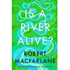 KNYGA Robert Macfarlane Is a River Alive?