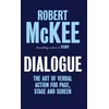KNYGA Robert Mckee Mckee Robert Dialogue: The Art of Verbal Action for Page, Stage and Screen