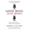 KNYGA Robert Sutton Good Boss, Bad Boss