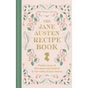 KNYGA Robert Tuesley Anderson Jane Austen Recipe Book, Picnics, Feasts and Afternoon Teas Inspired by Jane Austen