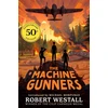 KNYGA Robert Westall Westall Robert Machine Gunners