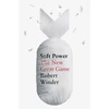 KNYGA Robert Winder Soft Power, The New Great Game
