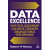 KNYGA Roberto M Maranca Data Excellence, How Data Leadership Can Drive Stronger Organizational Performance