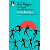 KNYGA Robin Dunbar How Religion Evolved, And Why It Endures