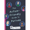 KNYGA Robyn Steward Steward Robyn Autism-Friendly Guide to Periods