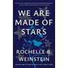 KNYGA Rochelle B Weinstein We Are Made of Stars, A Novel