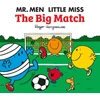 KNYGA Roger Hargreaves Mr. Men Little Miss: The Big Match