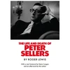 KNYGA Roger Lewis Life and Death of Peter Sellers