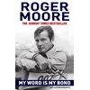 KNYGA Roger Moore My Word is My Bond