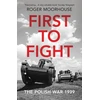 KNYGA Roger Moorhouse First to Fight