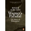 KNYGA Roger Scruton Wagner's Parsifal