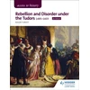 KNYGA Roger Turvey Access to History: Rebellion and Disorder under the Tudors, 1485-1603 for Edexcel