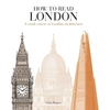 KNYGA Rogers, Chris (Writer on architecture) How to Read London