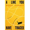 KNYGA Roisin Dunnett A Line You Have Traced