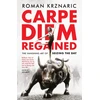 KNYGA Roman Krznaric Krznaric Roman Carpe Diem Regained: The Vanishing Art of Seizing the Day
