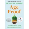 KNYGA Rose Anne Kenny Age Proof, The New Science of Living a Longer and Healthier Life The No 1 International Bestseller