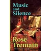 KNYGA Rose Tremain Music &amp; Silence
