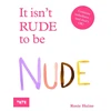 KNYGA Rosie Haine It Isn't Rude to Be Nude