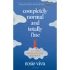 KNYGA Rosie Viva Completely Normal and Totally Fine, My Life with Bipolar Disorder