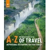 KNYGA Rough Guides Rough Guide to the A-Z of Travel (Inspirational Destinations for Every Budget)
