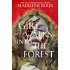KNYGA Roux Madeleine Girl Walks into the Forest